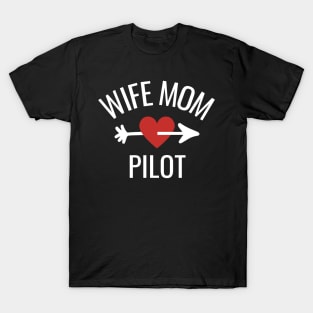 Wife Mom Pilot Gift Idea T-Shirt